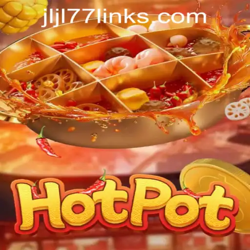 Exploring the Thrilling World of Hotpot and the Intriguing Jljl77 CASINO LINK